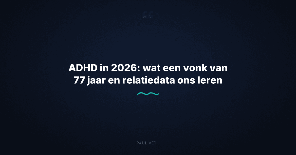 ADHD in 2026: wat veerkracht en relaties ons laten zien