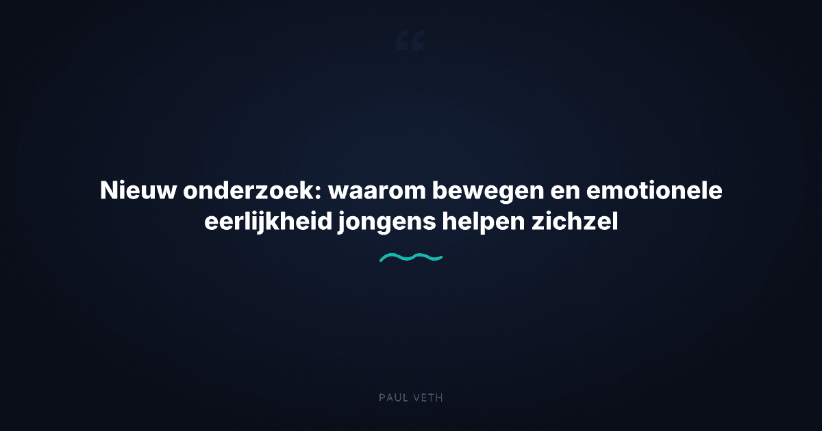 Nieuw onderzoek: waarom bewegen en emotionele eerlijkheid jongens helpen zichzelf te reguleren