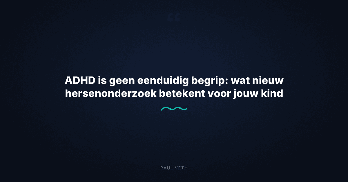 Hoe ADHD echt werkt: wat hersenonderzoek onthult over elk kind