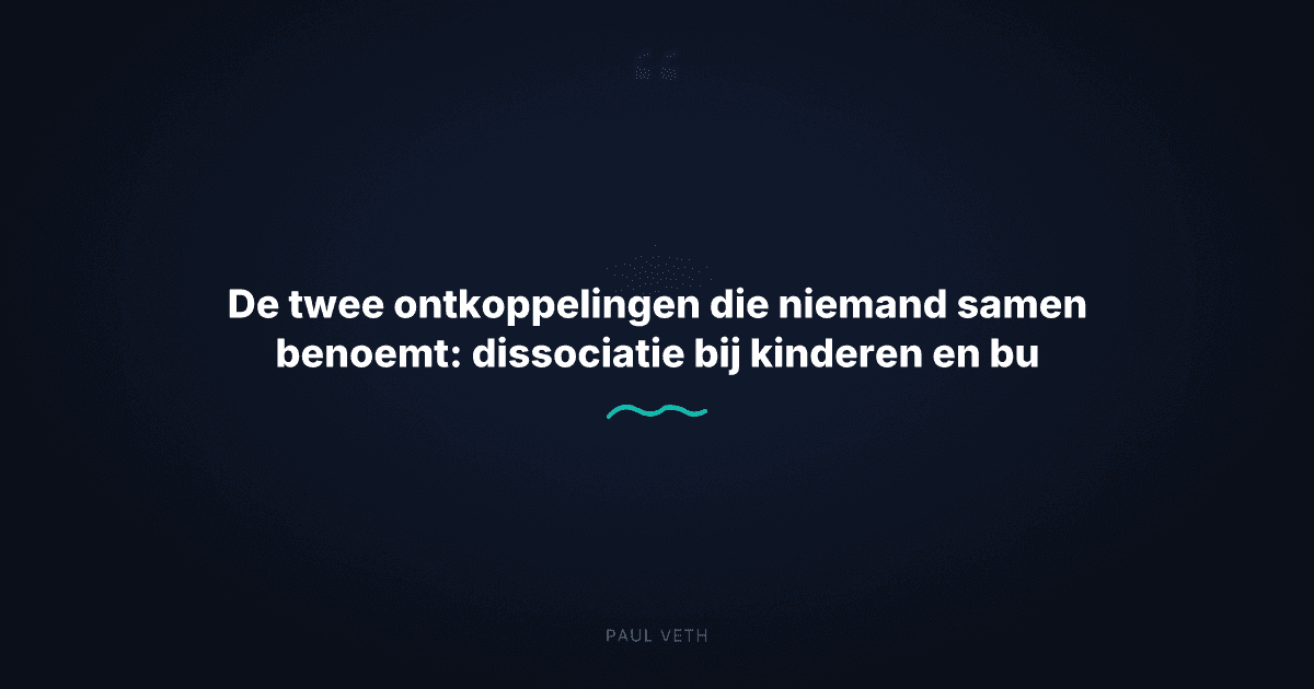 Hoe kinderen afhaken: wat dissociatie en burn-out bij ouders echt signaleren