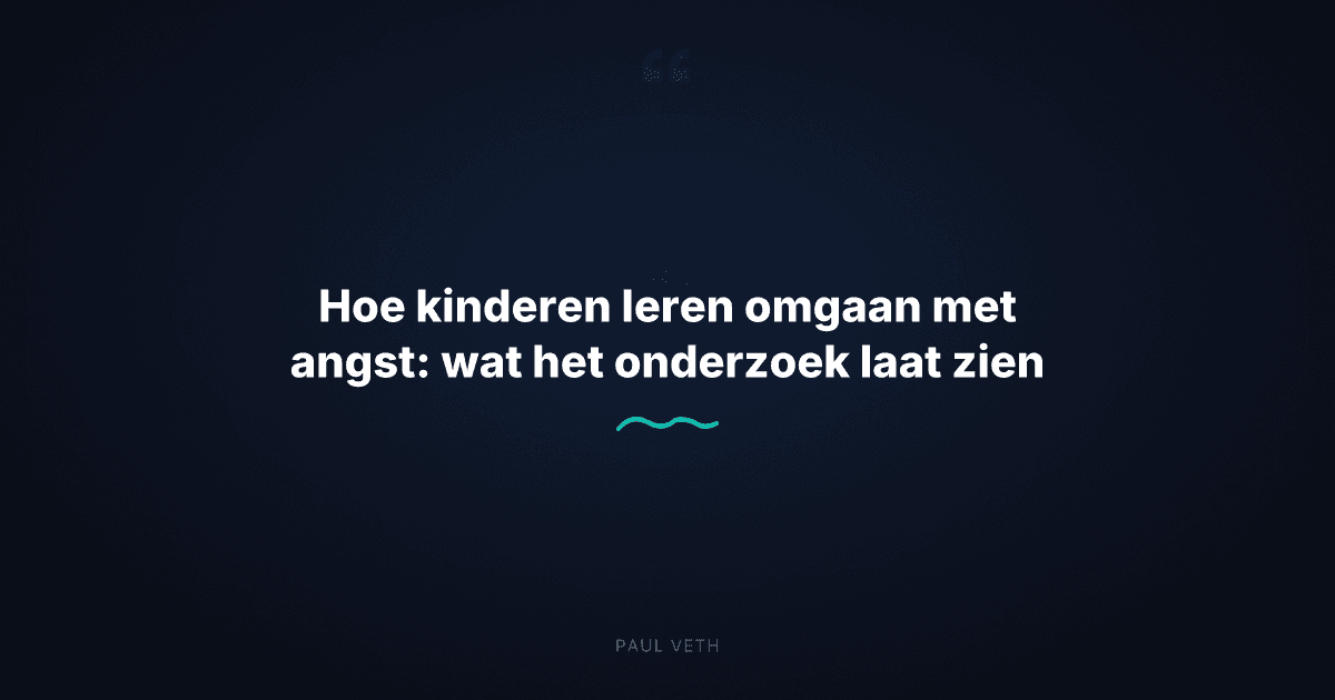 Hoe kinderen leren omgaan met angst: wat echt werkt