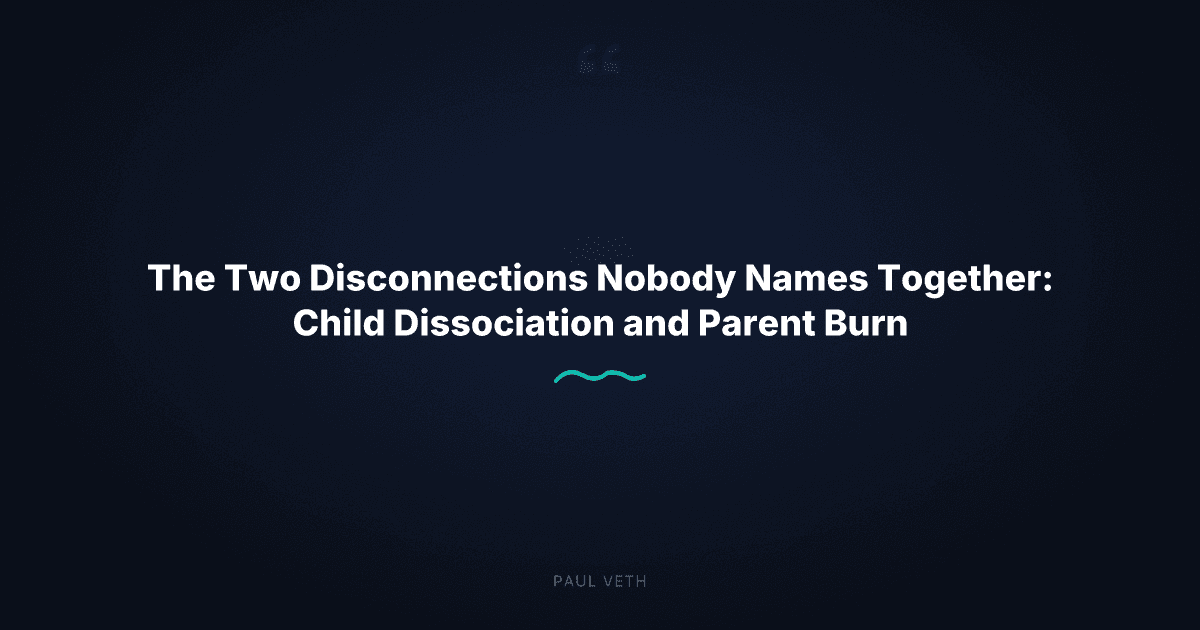 How Children Disconnect: What Dissociation and Burnout Really Signal