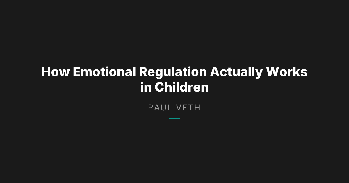 How Emotional Regulation Actually Works in Children