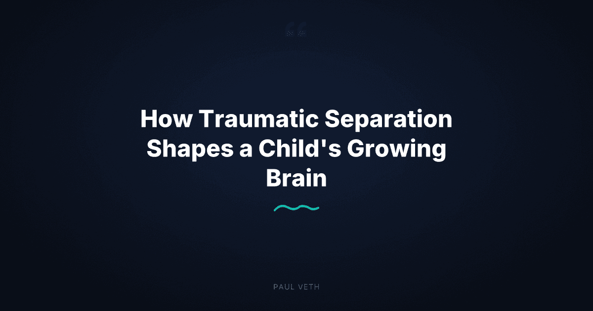 How Traumatic Separation Shapes a Child's Growing Brain