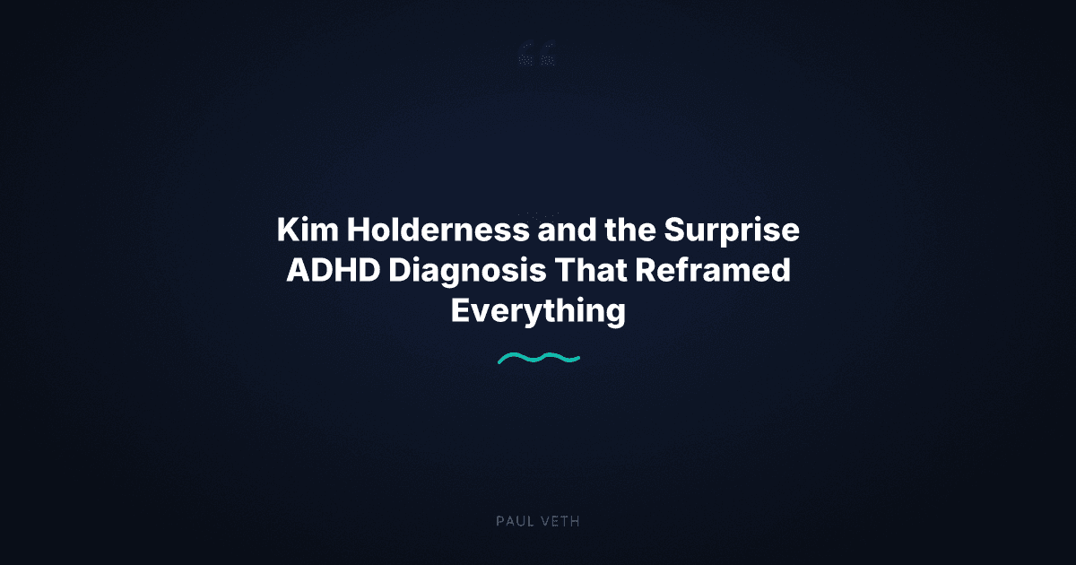How Late ADHD Diagnoses Change Everything You Thought You Knew